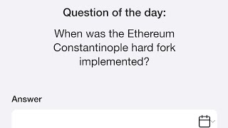 28th September Time Farm Answer Today  When was the Ethereum Constantinople hard fork implemented [upl. by Bolt]