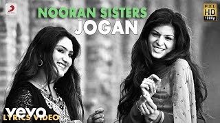 Nooran Sisters  Jogan  Naina Di Gal  Lyric Video [upl. by Herwick]