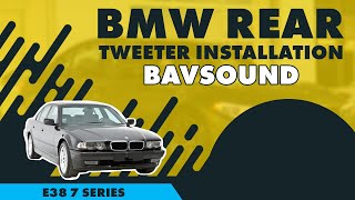 BMW Rear Tweeter Installation  E38 7 Series  BAVSOUND [upl. by Obie982]