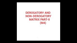 Derogatory and non derogatory matrix partII matrices [upl. by Ael]