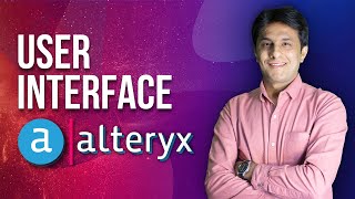 13 Alteryx Designer  User Interface of Alteryx  Alteryx Tutorial for beginners  by Pavan Lalwani [upl. by Ymij]