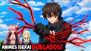 🔥12 Animes ISEKAI DUBLADOS COM UM PROTAGONISTA RANK SS OVERPOWER🔥 [upl. by Restivo]