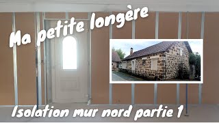 EP 15  isolation fibre de bois et placo du mur nord part 1 renovation isolation placo [upl. by Verlee]