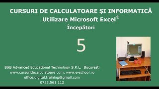 Cursuri de calculatoare – Microsoft Excel 2016 – Incepatori – Cursul nr 5  7 [upl. by Ahs]