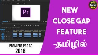 Close Gap Feature in Premiere Pro CC 2018 Tamil Tutorials WorldHD [upl. by Renckens]