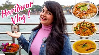 A Day Out in Haridwar  Food Vlog [upl. by Nero]