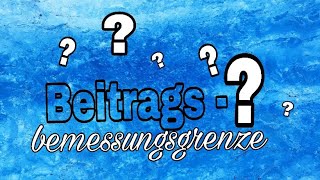 Beitragsbemessungsgrenze ERKLÄRT [upl. by Epilihp]