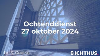 Ochtenddienst 27 oktober 2024 [upl. by Eiralc]