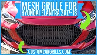 Hyundai Elantra Sport 2017  2018 Mesh Grill Installation HowTo by customcargrillscom [upl. by Ahsieat]