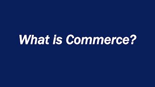 What is Commerce [upl. by Behrens306]