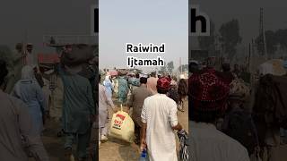 Raiwind ijtamah raiwindijtema raiwindmarkaz [upl. by Notfa]