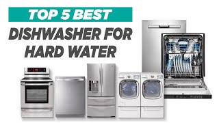 Top 5 Best Dishwasher for Hard Water 2022  Best Dishwasher Review  Dishwasher Machine [upl. by Showker]