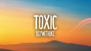 BoyWithUke  Toxic [upl. by Fabrienne524]