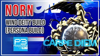 Norn  Wind Deity Build  Persona 3 Reload Persona Build [upl. by Akemed]