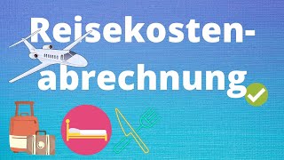 Reisekostenabrechnung einfach erklärt  Beispiel [upl. by Aynik584]