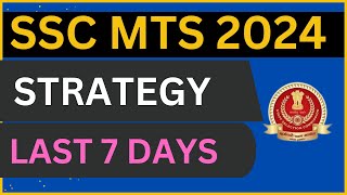 SSC MTS 2024  LAST 7 DAYS STRATEGY  Success Strategy in 7 Days  DOs amp DONTs  Master Plan [upl. by Houston476]