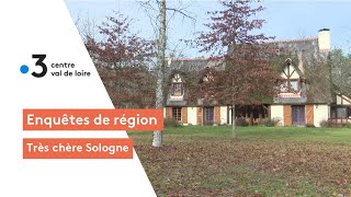 Enquêtes de Région  Très chère Sologne [upl. by Acireh274]