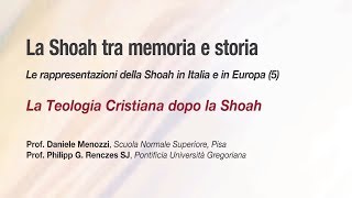 5 La teologia cristiana dopo la Shoah Daniele Menozzi  Philipp G Renczes [upl. by Chainey]