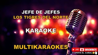 Jefe de Jefes  PistaKaraoke Con Segunda Voz  Los Tigres del Norte [upl. by Hplar624]