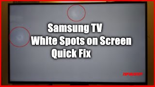 Samsung TV White Spots on Screen  Quick DIY Fixes and Full Solution [upl. by Atrebor]