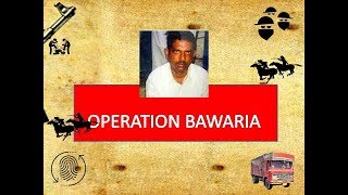 Part 2  Operation Bawaria  பாவரியா கொள்ளையர்கள் [upl. by Surazal]