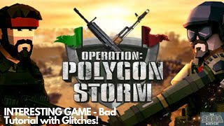 OPERATION  POLYGON STORM – Gameplay with Commentary Interesting but Confusing Tutorial amp Glitches [upl. by Moises304]