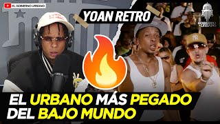 YOAN RETRO CINTUREO EL URBANO MÁS PEGADO DEL BAJO MUNDO [upl. by Gerg]