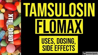 Tamsulosin Flomax  Uses Dosing Side Effects [upl. by Leber583]