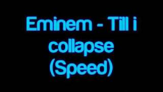 Eminem  Till i collapse speed up [upl. by Ranzini]