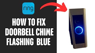 Ring Doorbell Chime Flashing Blue FIXED [upl. by Reinhardt]