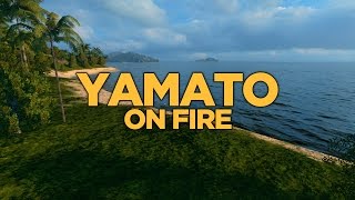 World of Warships  Yamato on Fire [upl. by Trixie115]