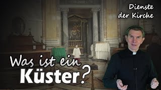 Was ist ein KüsterMesner  Dienste der Kirche [upl. by Han]