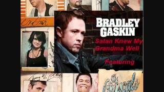 Bradley Gaskin  Satan Knew My Grandma Well Featuring The Grascals [upl. by Eittel]