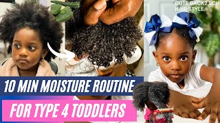 10 Minute Weekly Moisture Routine for Toddlers with Type 4 Natural Hair type4hair [upl. by Ennaer]