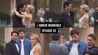 LAMOUR INVINCIBLE ÉPISODE 52  LE MARIAGE DE LEONA ET GAËL 💍💒 [upl. by Leary208]