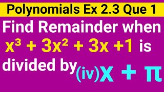 Find The Remainder When x33x23x1 Is Divided By xπ  Class 9th Ex 23 Question 1 Part 4 [upl. by Nauqahs]