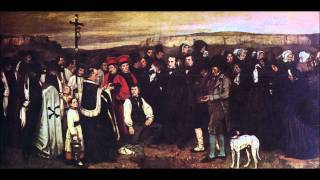 A Burial at Ornans Courbet [upl. by Acyre633]