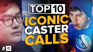 The Top 10 Iconic Caster Calls in Esports History [upl. by Aimahc77]