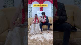 School teacher ki Shaadi👩‍🏫😂 shorts funnyshorts comedyshorts teacherlife ytshorts [upl. by Falk]