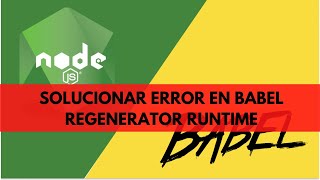 Cómo solucionar el error quotReferenceError regeneratorRuntime is not definedquot al subir una app nodejs [upl. by Annauj819]