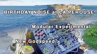 MODULAR BY THE COAST quotBirthday Noise at La Perousequot experiment feat New Godspeed by Endorphines [upl. by Terry]