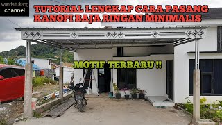 Tutorial lengkap cara pasang kanopi baja ringan minimalis motif ketupat timbul terbaru [upl. by Merta745]