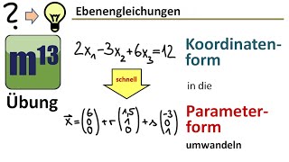 Koordinatenform der Ebenengleichung in die Parameterform umwandeln  schnell [upl. by Eiggep193]