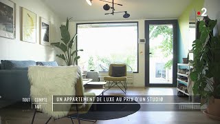 Un appartement de luxe au prix dun studio  Tout compte fait [upl. by Rasia675]