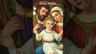 Jesus Mary and Joseph  Jesus Saves [upl. by Ulysses]