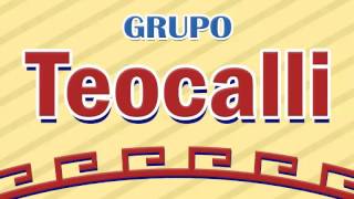 Grupo Teocalli  Enamorada de un amigo mío [upl. by Emoraj871]