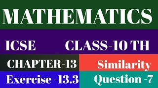 MATHEMATICS   ICSE  CLASS10TH  CHAPTER13   Similarity [upl. by Alverta]