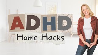 ADHD Home Hacks  RealLife Solutions for a Functional Home [upl. by Ameg]