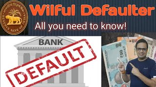 What are Wilful Defaulters  Intentional Defaulters Conditions to classify Wilful Defaulters [upl. by Eneroc]