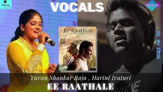 Ee Raathale Vocals Song  Radhe Shyam  PrabhasPooja Hegde  Justin Prabhakaran  Krishna K [upl. by Anissej]